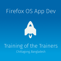 Firefox OS App Train of the Trainers (CTG ToT)